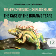 The New Adventures of Sherlock Holmes, Episode 12: The Case of the Iguana\'s Tears (Unabridged)