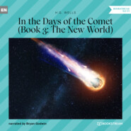 The New World - In the Days of the Comet, Book 3 (Unabridged)