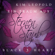 Ein Traum aus Sternenstaub - Black Heart, Band 3 (Ungekürzt)