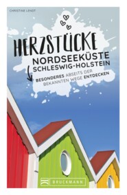 Herzstücke an der Nordseeküste Schleswig-Holstein