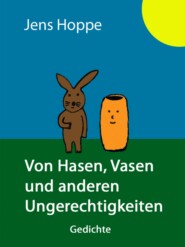 Von Hasen, Vasen und anderen Ungerechtigkeiten