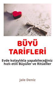 BÜYÜ TARİFLERİ Evde kolaylıkla yapabileceğiniz hızlı etili Büyüler ve Ritüeller