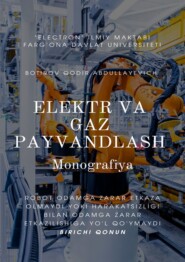 Elektr va gaz payvandlash. Monografiya