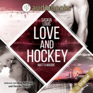 Love and Hockey - Matt & Maddie - L.A. Hawks Eishockey, Band 2 (Ungekürzt)