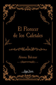 El florecer de los cafetales