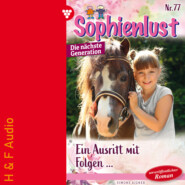 Ein Ausritt mit Folgen - Sophienlust - Die nächste Generation, Band 77 (ungekürzt)