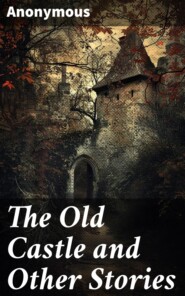 The Old Castle and Other Stories