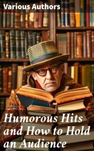 Humorous Hits and How to Hold an Audience