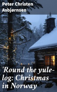 \'Round the yule-log: Christmas in Norway