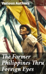 The Former Philippines Thru Foreign Eyes