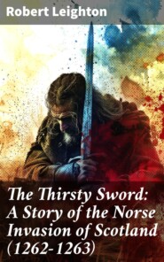 The Thirsty Sword: A Story of the Norse Invasion of Scotland (1262-1263)