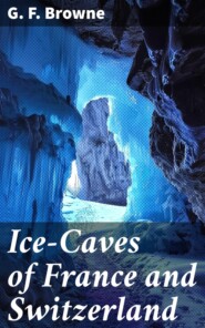 Ice-Caves of France and Switzerland