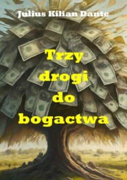 Trzy drogi do bogactwa