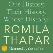 Our History, Their History, Whose History? (Unabridged)