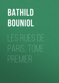 Les rues de Paris, Tome Premier