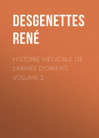 Histoire Médicale de l'Armée d'Orient. Volume 2