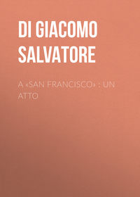 A «San Francisco» : Un atto