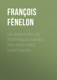 Les aventures de Télémaque suivies des aventures d'Aritonoüs