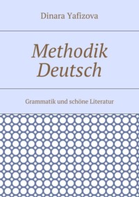 Methodik Deutsch. Grammatik und schöne Literatur