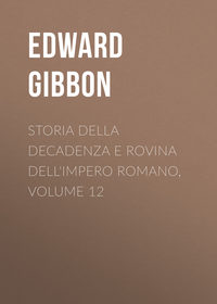 Storia della decadenza e rovina dell'impero romano, volume 12