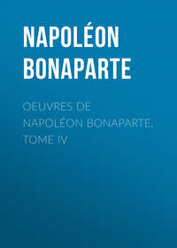 Œuvres de Napoléon Bonaparte, Tome IV