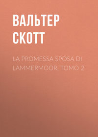La promessa sposa di Lammermoor, Tomo 2