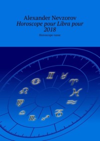 Horoscope pour Libra pour 2018. Horoscope russe
