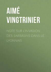 Note sur l'invasion des Sarrasins dans le Lyonnais