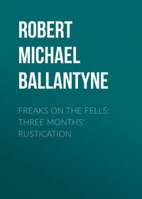 Freaks on the Fells: Three Months' Rustication