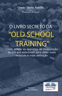O Livro Secreto Da ”Old School Training”