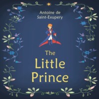 Антуан де Сент-Экзюпери. The Little Prince