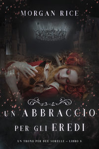 Un Abbraccio Per Gli Eredi 
