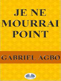 Je Ne Mourrai Point