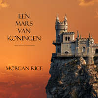 Морган Райс. Een Mars Van Koningen