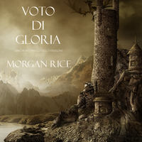 Морган Райс. Voto Di Gloria