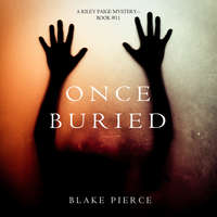 Блейк Пирс. Once Buried