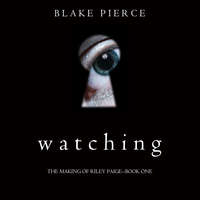 Блейк Пирс. Watching