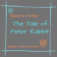 . The Tale of Peter Rabbit