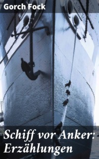Schiff vor Anker: Erzählungen