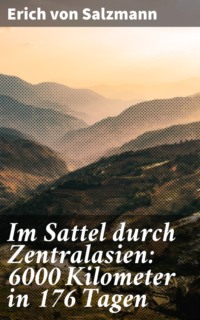 Im Sattel durch Zentralasien: 6000 Kilometer in 176 Tagen