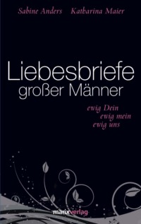 Liebesbriefe großer Männer