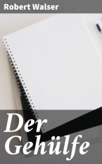 Der Gehülfe