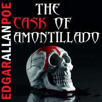 . The Cask of Amontillado