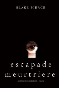Escapade Meurtriere