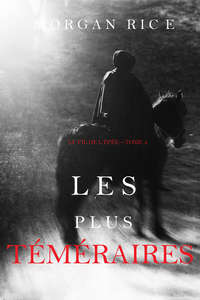 Les Plus Téméraires