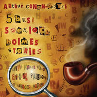 Артур Конан Дойл. 5 best Sherlock Holmes Stories