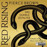Pierce Brown. Das dunkle Zeitalter, Teil 1 - Red Rising, Band 5.1 (ungek?rzt)
