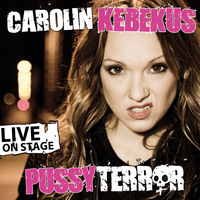Carolin Kebekus. Carolin Kebekus, PussyTerror