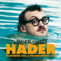 Josef Hader. Josef Hader, Hader spielt Hader