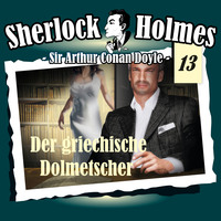 Артур Конан Дойл. Sherlock Holmes, Die Originale, Fall 13: Der griechische Dolmetscher